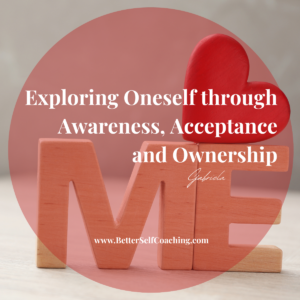 Exploring Oneself: Awareness, Acceptance & Ownership — BetterSelf Coaching Cover image for “Exploring Oneself through Awareness, Acceptance and Ownership” (LOVE blocks and red heart)